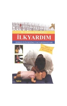 İlkyardım: Herkes İçin Resimli İlkyardım Kitabı