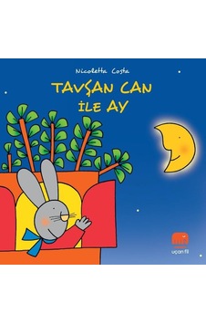 Tavşan Can ile Ay - Nicoletta Costa - Uçan Fil Tavşan Can ile Ay - Nicoletta Costa - Uçan Fil