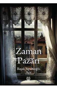 Zaman Pazarı - Başak Sipahioğlu Açır - Luna Yayınları Zaman Pazarı - Başak Sipahioğlu Açır - Luna Yayınları