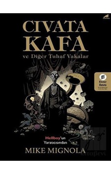 Cıvata Kafa ve Tuhaf Vakalar - Mike Mignola - Karakarga