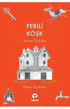 Perili Köşk-Seçme Öyküler - Ömer Seyfettin - Turkuvaz Çocuk