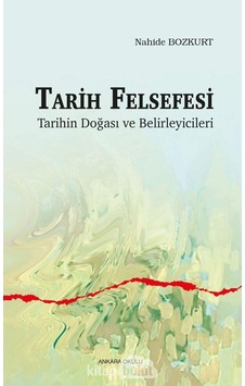 Tarih Felsefesi: Tarihin Doğası Ve Belirleyicileri
