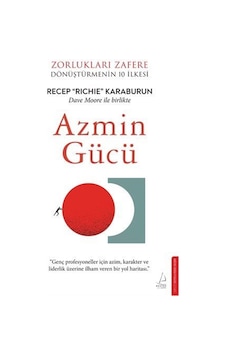 Azmin Gücü & Zorlukları Zafere Dönüştürmenin 10 İlkesi / Recep... Azmin Gücü & Zorlukları Zafere Dönüştürmenin 10 İlkesi / Recep...