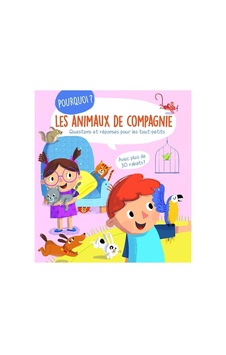 Pourquoi Les Animaux De Compagnie - Questions Et Réponses Pour Les Tout-petits Pourquoi Les Animaux De Compagnie - Questions Et Réponses Pour Les Tout-petits