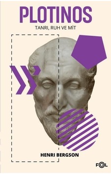 Plotinos: Tanrı-Ruh ve Mit - Henri Bergson - Fol Kitap
