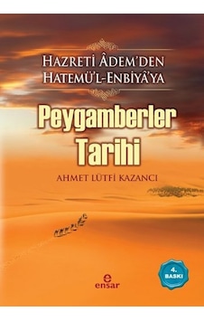 Peygamberler Tarihi - Lütfi Kazancı - Ensar Neşriyat Peygamberler Tarihi - Lütfi Kazancı - Ensar Neşriyat