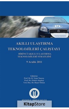 Akıllı Ulaştırma Teknolojileri Çalıştayı - Okan Üniversitesi Yayınları Akıllı Ulaştırma Teknolojileri Çalıştayı - Okan Üniversitesi Yayınları