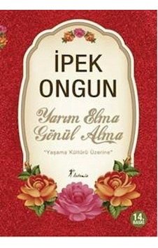 Yarım Elma Gönül Alma Yaşama Kültürü Üzerine