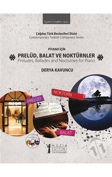 Piyano İçin Prelüd Balat ve Noktürnler - Derya Kavuncu - Müzik Eğitimi Yayınları