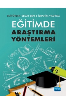 Nobel Akademik Yayıncılık Eğitimde Araştırma Yöntemleri Nobel Akademik Yayıncılık Eğitimde Araştırma Yöntemleri