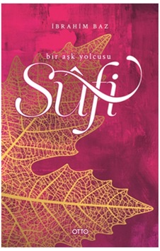 Sufi Bir Aşk Yolcusu