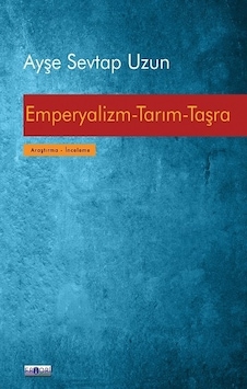 Emperyalizm Tarım Taşra - Ayşe Sevtap Uzun - Favori Yayınları Emperyalizm Tarım Taşra - Ayşe Sevtap Uzun - Favori Yayınları