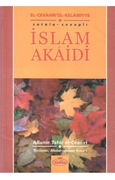 El-cevahir'ül - Kelamiyye Sorulu Cevaplı İslam Akaidi - Allame Tahir El-cezairi 1.baskı El-cevahir'ül - Kelamiyye Sorulu Cevaplı İslam Akaidi - Allame Tahir El-cezairi 1.baskı