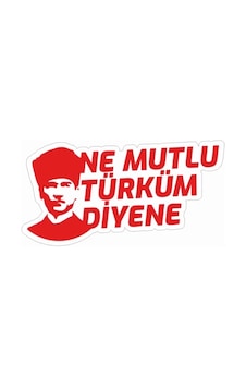 Ne Mutlu Türküm Diyene Atatürk Sticker 18Cm Kırmızı Ne Mutlu Türküm Diyene Atatürk Sticker 18Cm Kırmızı