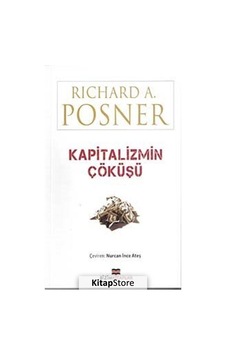 Kapitalizmin Çöküşü - Richard A. Posner - Bizim Kitaplar Kapitalizmin Çöküşü - Richard A. Posner - Bizim Kitaplar