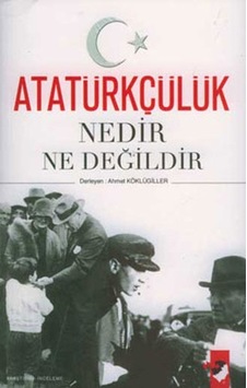 Atatürkçülük Nedir Ne Değildir Ahmet Köklügiller Atatürkçülük Nedir Ne Değildir Ahmet Köklügiller