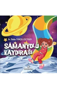 Samanyolu Kaydırağı - Sabiha Tunçel Güçtekin - İskenderiye Yayınları Samanyolu Kaydırağı - Sabiha Tunçel Güçtekin - İskenderiye Yayınları