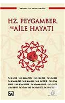 Hz.Peygamber ve Aile Hayatı - Ensar Neşriyat Hz.Peygamber ve Aile Hayatı - Ensar Neşriyat