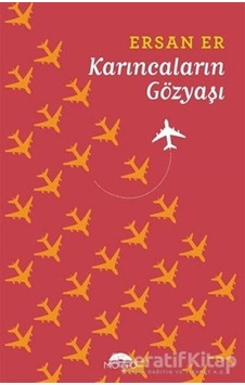 Karıncaların Gözyaşı - Ersan Er - Motto Yayınları Karıncaların Gözyaşı - Ersan Er - Motto Yayınları