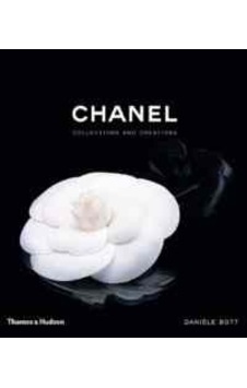 Chanel: Collections and Creations - Daniele Bott - Thames & Hudson Chanel: Collections and Creations - Daniele Bott - Thames & Hudson