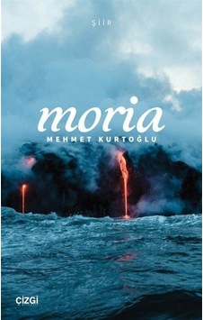 Moria / Mehmet Kurtoğlu Moria / Mehmet Kurtoğlu