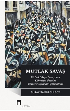 Mutlak Savaş Birinci Dünya Savaşı’Nın Kökenleri Üzerine Clause 9789759959647