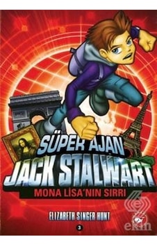 Süper Ajan Jack Stalwart 3 - Mona Lissa'nın Sırrı - Elizabeth Singer Hunt - Beyaz Balina Yayınları Süper Ajan Jack Stalwart 3 - Mona Lissa'nın Sırrı - Elizabeth Singer Hunt - Beyaz Balina Yayınları