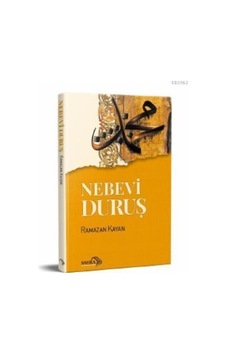 Nebevi Duruş - Ramazan Kayan - Sahra Kitap