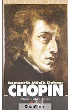 Romantik Müzik Dehası Chopın - Taluy Yüce - Etkin Yayınları