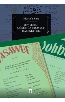 Metinlerle Günümüz Tasavvuf Hareketleri - Mustafa Kara - Dergah Yayınları Metinlerle Günümüz Tasavvuf Hareketleri - Mustafa Kara - Dergah Yayınları