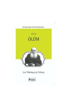 Ölüm - Lev Nikolayeviç Tolstoy - Lev Nikolayeviç Tolstoy Yayınları Ölüm - Lev Nikolayeviç Tolstoy - Lev Nikolayeviç Tolstoy Yayınları