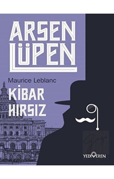 Kibar Hırsız - Arsen Lüpen Yediveren Yayınları - Yediveren Yayınları Kibar Hırsız - Arsen Lüpen Yediveren Yayınları - Yediveren Yayınları