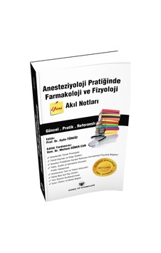 Anesteziyoloji Pratiğinde Farmakoloji Ve Fizyoloji Akıl Notları Anesteziyoloji Pratiğinde Farmakoloji Ve Fizyoloji Akıl Notları