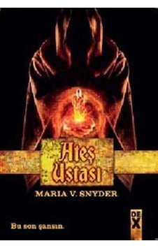Ateş Ustası - Maria V. Synder - DEX Ateş Ustası - Maria V. Synder - DEX