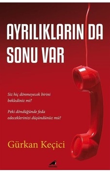 Ayrılıkların Da Sonu Var / Gürkan Keçici