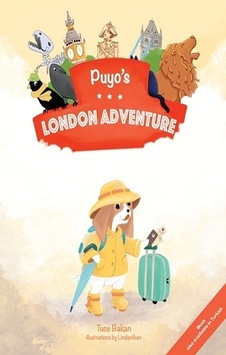 Puyos London Adventure - Tuçe Bakan - Puyo And Aya Yayınları Puyos London Adventure - Tuçe Bakan - Puyo And Aya Yayınları