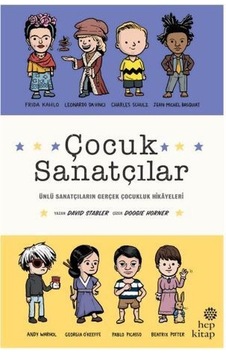 Çocuk Sanatçılar: Ünlü Sanatçıların Gerçek Çocukluk Hikayeleri - David Stabler - Hep Kitap Çocuk Sanatçılar: Ünlü Sanatçıların Gerçek Çocukluk Hikayeleri - David Stabler - Hep Kitap