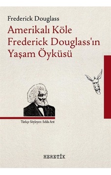 Amerikalı Köle Frederick Douglass'ın Yaşam Öyküsü / Frederick ...