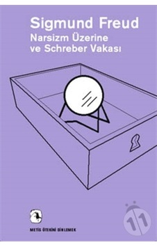 Narsizm Üzerine ve Schreber Vakası - Sigmund Freud - Metis Yayınları Narsizm Üzerine ve Schreber Vakası - Sigmund Freud - Metis Yayınları