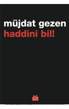 Haddini Bil! - Müjdat Gezen - Kırmızı Kedi Haddini Bil! - Müjdat Gezen - Kırmızı Kedi