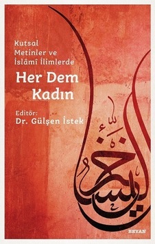 Kutsal Metinler ve İslami İlimlerde Her Dem Kadın- Beyan Yayınları