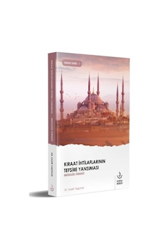 Kıraat Ihtilaflarının Tefsire Yansıması Ebüssuud Örneği 9786057144300 Kıraat Ihtilaflarının Tefsire Yansıması Ebüssuud Örneği 9786057144300