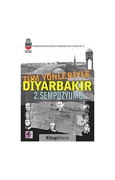 Tüm Yönleriyle Diyarbakır 2. Sempozyumu - Necdet Adabağ -  İlhami Nalbantoğlu - Efil Yayınevi Yayınları