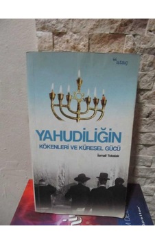 Yahudiliğin Kökenleri ve Küresel Gücü Yahudiliğin Kökenleri ve Küresel Gücü