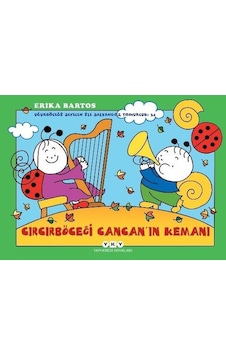 Cırcırböceği Cancanın Kemanı - Uğurböceği Sevecen ile Salyangoz Tomurcuk 34 - Erika Bartos - Yapı Kredi Yayınları Cırcırböceği Cancanın Kemanı - Uğurböceği Sevecen ile Salyangoz Tomurcuk 34 - Erika Bartos - Yapı Kredi Yayınları