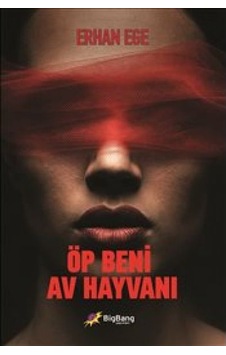 Öp Beni Av Hayvanı
