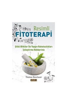 Resimli Fitoterapi - Şifalı Bitkiler ile Yaygın Rahatsızlıklar