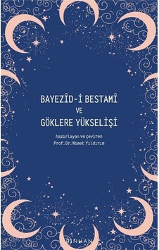 Bayezid-i Bestami ve Göklere Yükselişi- Pinhan Yayıncılık Bayezid-i Bestami ve Göklere Yükselişi- Pinhan Yayıncılık