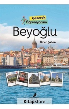 Beyoğlu - Gezerek Öğreniyorum - Ömer Şahan - Anonim Yayınları Beyoğlu - Gezerek Öğreniyorum - Ömer Şahan - Anonim Yayınları