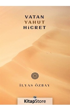 Vatan Yahut Hicret  - İlyas Özbay  - Çıra Yayınları